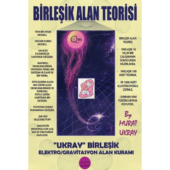 Kıyamet Gerçekliği Kül Bi̇rleşi̇k Alan Teori̇si̇: "Ukray" Birleşik Elektro/Grav, Book 2, (Paperback)