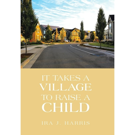 It Takes a Village to Raise a Child (Hardcover)