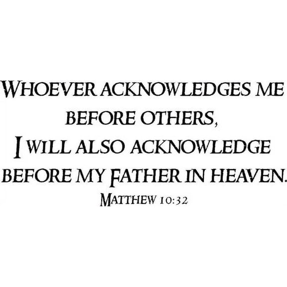 Matthew 10:32, Bible Verse Vinyl Wall Decal by Scripture Wall Art, 11"x22" Black, Christian