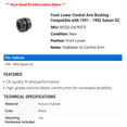 thumbnail image 2 of Front Lower Control Arm Bushing - Compatible with 1991 - 1992 Saturn SC, 2 of 2