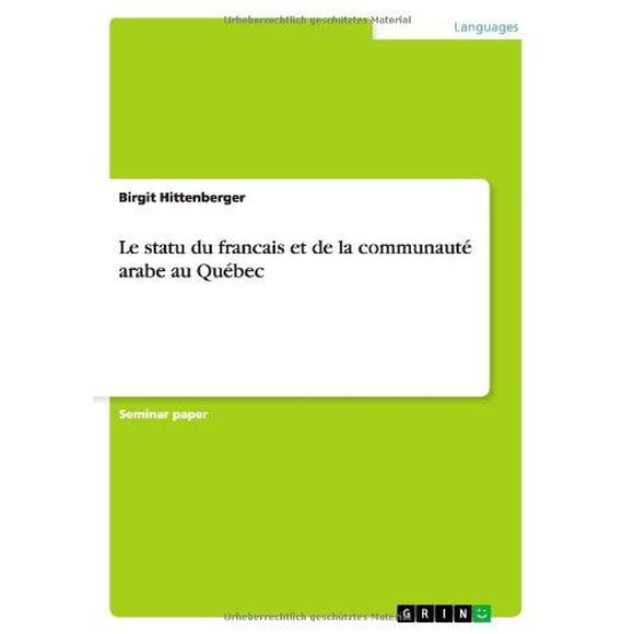 Le Statu Du Francais Et de La Communaute Arabe Au Quebec