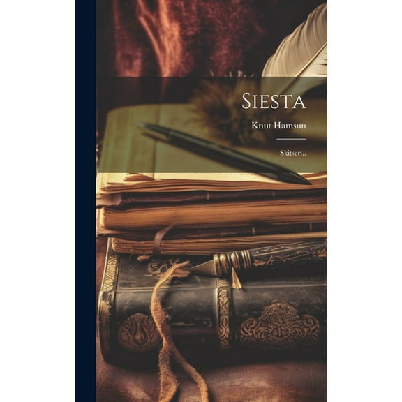 Siesta: Skitser... (Hardcover)
