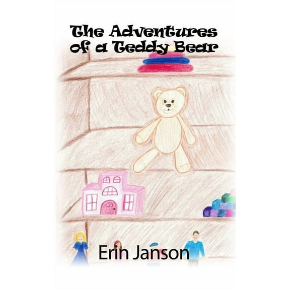 The Adventures of a Teddy Bear (Hardcover)