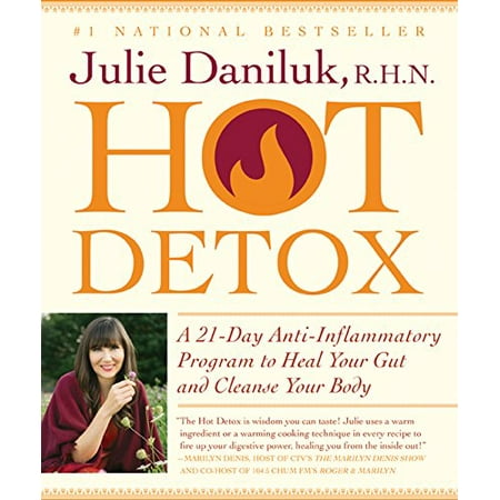 Hot Detox: A 21-Day Anti-Inflammatory Program to Heal Your Gut and Cleanse Your (Best Way To Detox Your Body From Drugs)