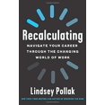 thumbnail image 1 of Recalculating: Navigating Your Way Through the Changing World of Work, 1 of 1