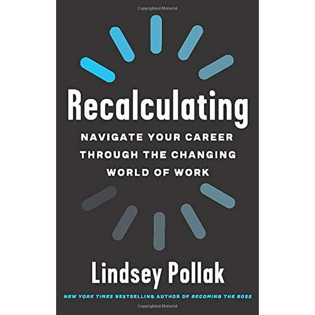 Recalculating: Navigating Your Way Through the Changing World of Work