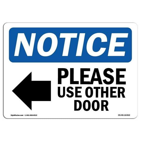 SignMission OS-NS-A-1218-L-16362 12 x 18 Po Panneau d'Avertissement OSHA - Notice Veuillez Utiliser une Autre Porte