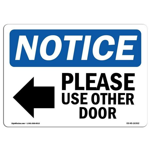 SignMission OS-NS-A-1218-L-16362 12 x 18 in. OSHA Notice Sign - Notice Please Use Other Door