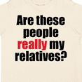 thumbnail image 4 of Inktastic Really My Relatives? Boys or Girls Toddler T-Shirt, 4 of 5