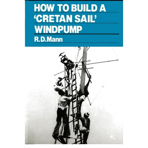 How to Build a Cretan Sail Windpump (Paperback)