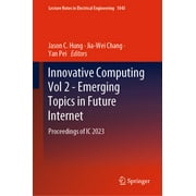 Lecture Notes in Electrical Engineering: Innovative Computing Vol 2 - Emerging Topics in Future Internet: Proceedings of IC 2023 (Hardcover)