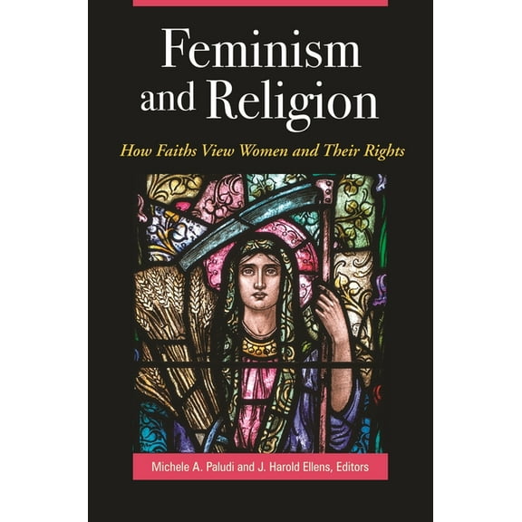 Women's Psychology Feminism and Religion: How Faiths View Women and Their Rights, (Hardcover)