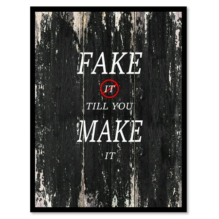 Fake It Till You Make It Quote Saying Black Canvas Print Picture Frame Home Decor Wall Art Gift Ideas 22