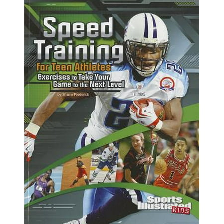 Speed Training for Teen Athletes : Exercises to Take Your Game to the Next