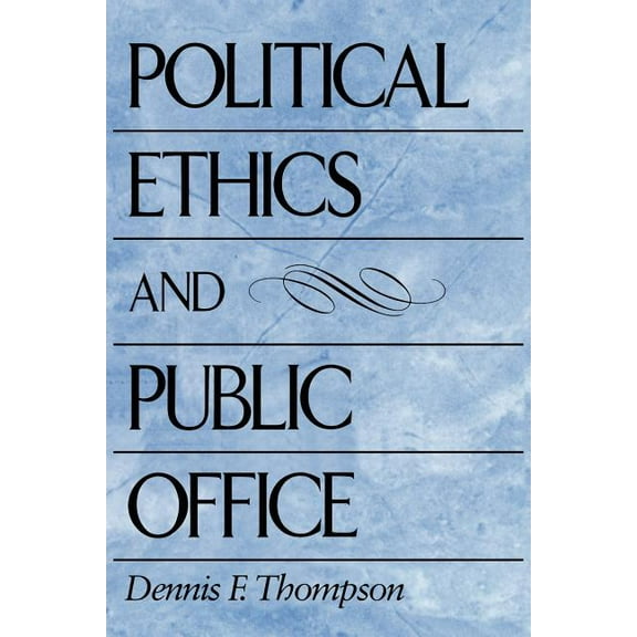 Political Ethics and Public Office (Paperback)