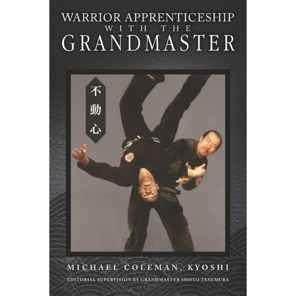 Warrior Apprenticeship with the Grandmaster