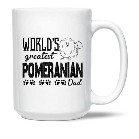 

Funny Pomeranian Coffee Mug Handle Unique Pomeranian White Mug Cup For Men / Women / Friends World s Greatest Pomeranian Dad Tea Cup Pomeranian Ceramic Mug 15 Oz.