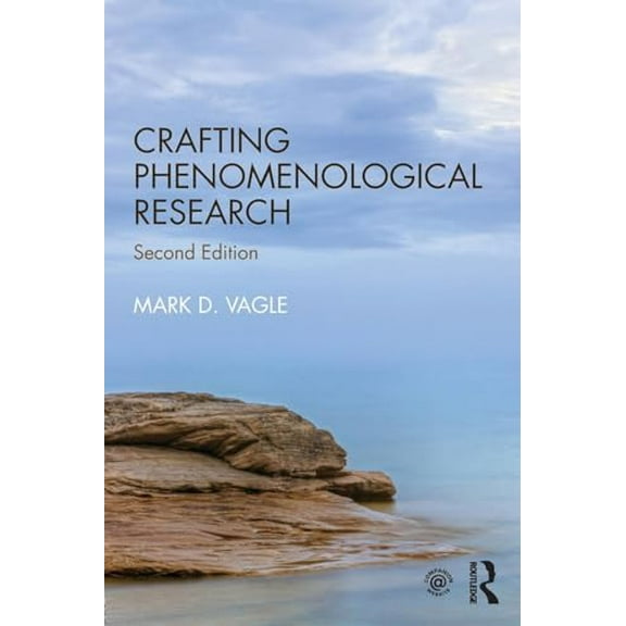 Pre-Owned Crafting Phenomenological Research (Paperback) 1138042668 9781138042667