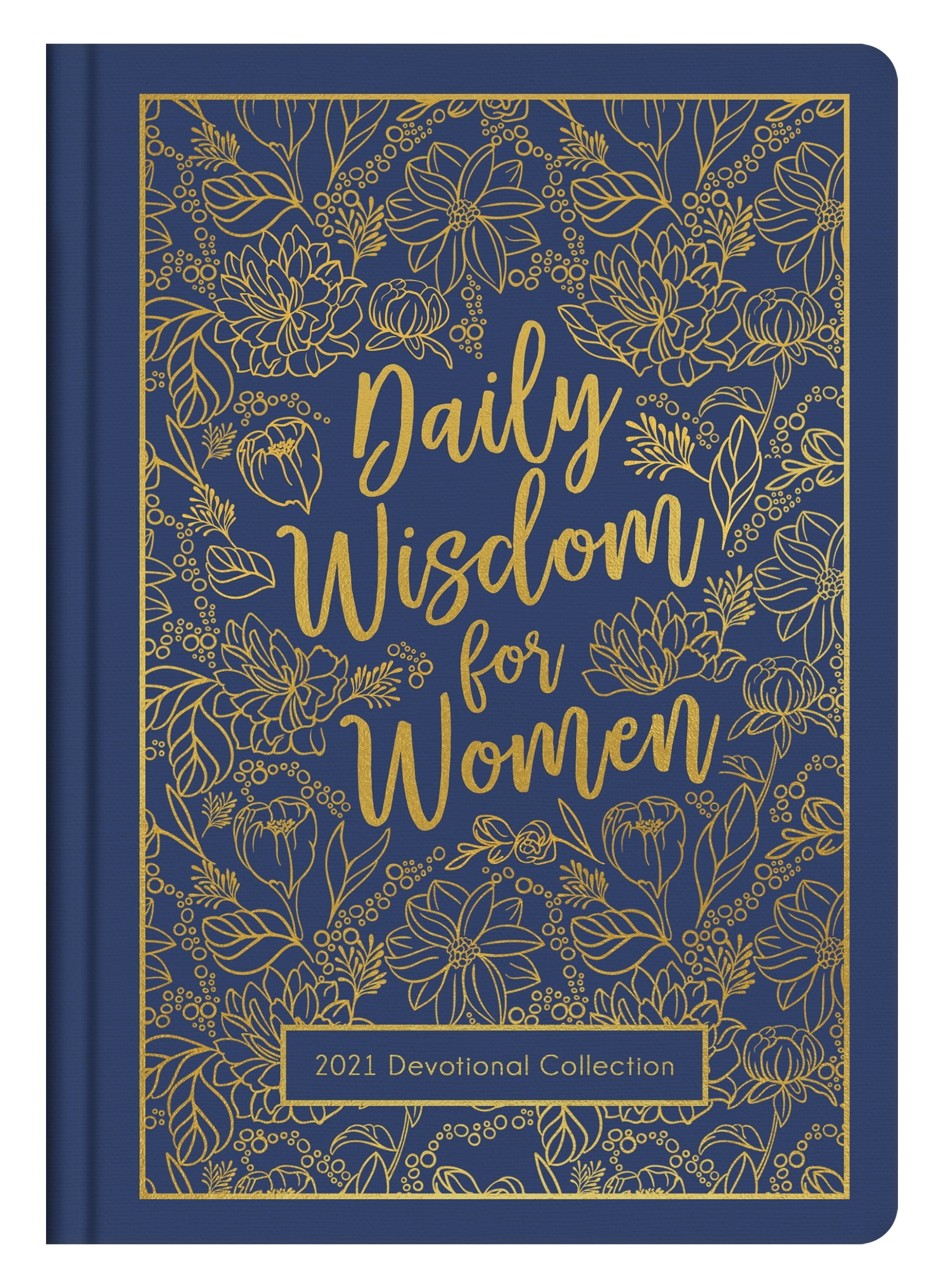 Daily Wisdom For Women 2021 Devotional Collection Hardcover Walmart Com Walmart Com