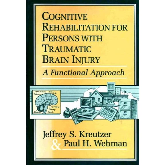 Pre-Owned Cognitive Rehabilitation for Persons With Traumatic Brain Injury: A Functional Approach (Hardcover) 1557660719 9781557660718