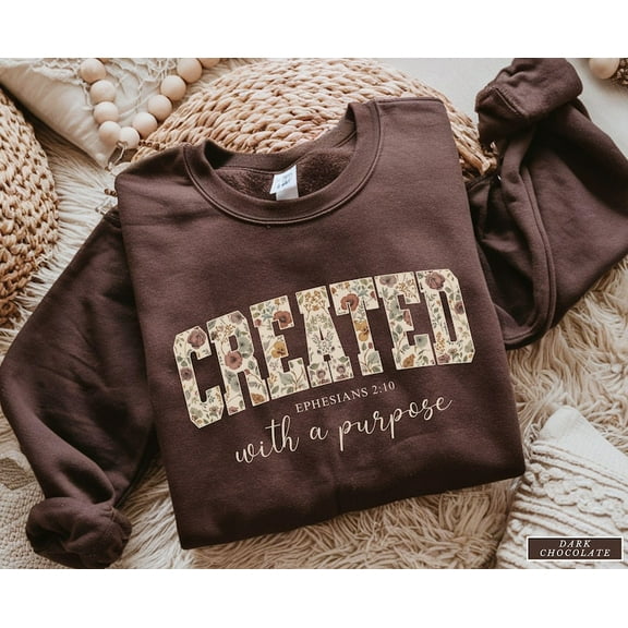 Created With a Purpose Sweatshirt – Ephesians 2:10 Bible Verse Floral Christian Crewneck for Women, Inspirational Faith Sweater, Jesus Scripture Pullover Gift