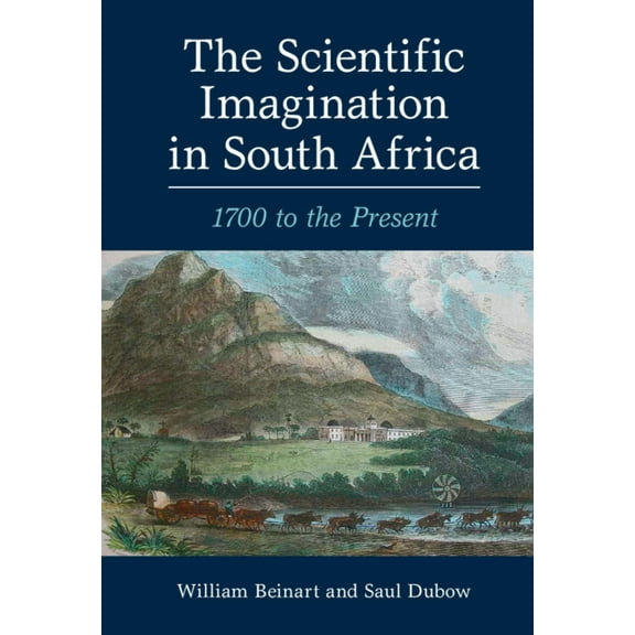 The Scientific Imagination in South Africa, (Hardcover)