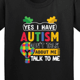 thumbnail image 4 of Inktastic Yes I Have Autism Don't About Me Talk to Me Youth T-Shirt, 4 of 5