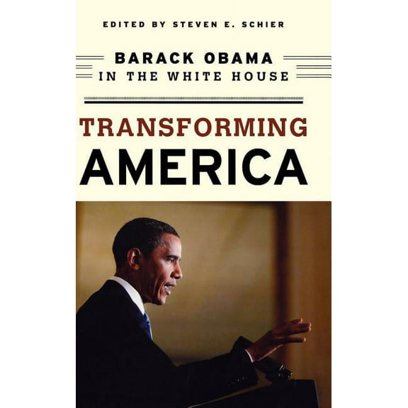 Transforming America: Barack Obama in the White House, (Hardcover)