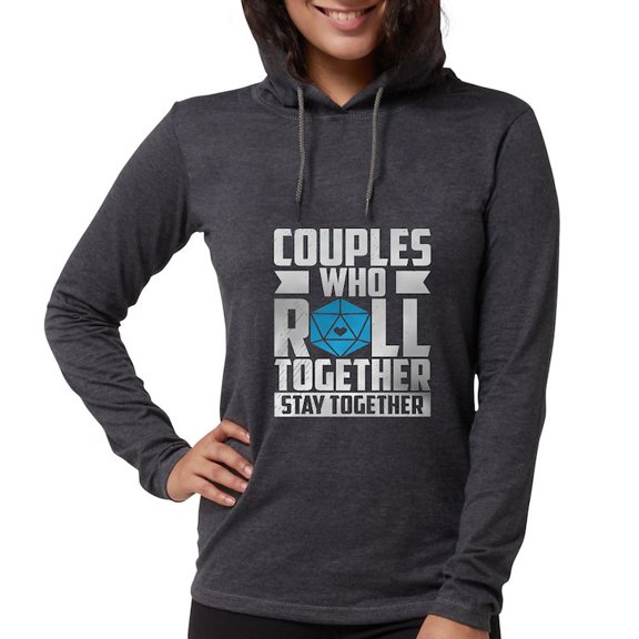 CafePress - Couples Who Roll Together, Sta Long Sleeve T Shirt - Womens Hooded Shirt