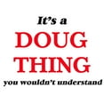 thumbnail image 3 of CafePress - It'S A Doug Thing, You Wouldn'T Un T Shirt - Men's White Classic Cotton T-Shirts, 3 of 4