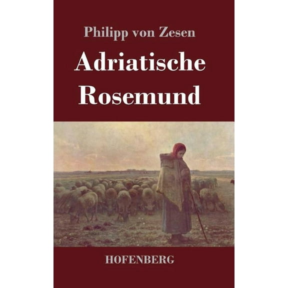 Adriatische Rosemund (Hardcover)