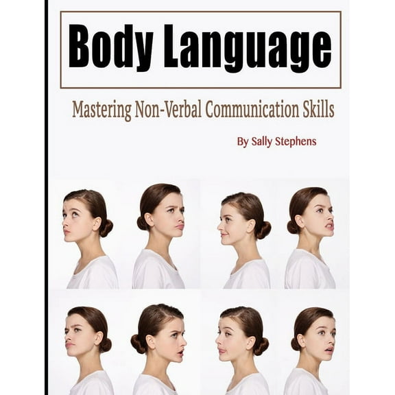 Body Language : Mastering Non-Verbal Communication Skills (Paperback)