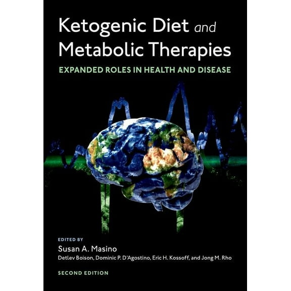 Ketogenic Diet and Metabolic Therapies: Expanded Roles in Health and Disease, (Paperback)