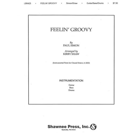 - Shawnee Press Feelin' Groovy (The 59th Street Bridge Song) INSTRUMENTAL ACCOMP PARTS arranged by Kirby Shaw