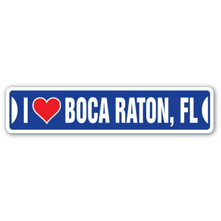 I LOVE BOCA RATON, FLORIDA Street Sign fl city state us wall road décor