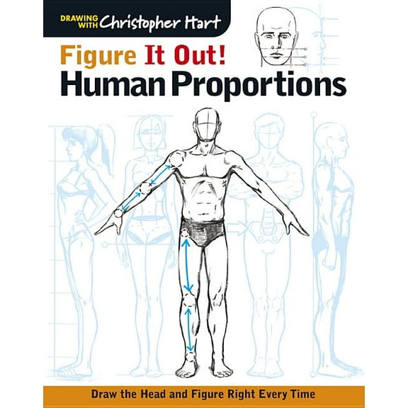 Figure It Out! Human Proportions: Draw the Head and Figure Right Every Time (Paperback)