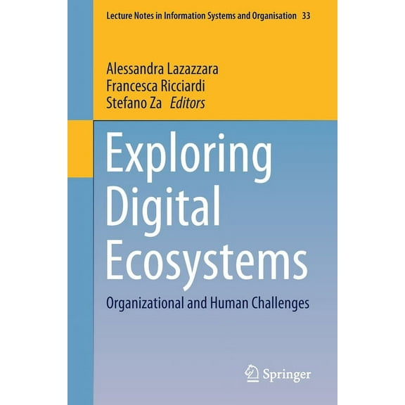 Lecture Notes in Information Systems and Exploring Digital Ecosystems: Organizational and Human Challenges, Book 33, (Paperback)