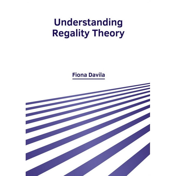 Understanding Regality Theory, (Hardcover)