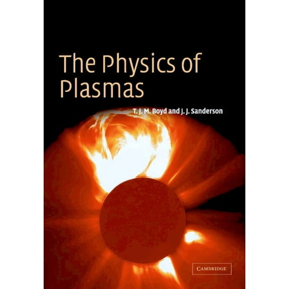 The Physics of Plasmas, (Paperback)