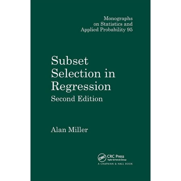 Chapman & Hall/CRC Monographs on Statist Subset Selection in Regression, (Paperback)