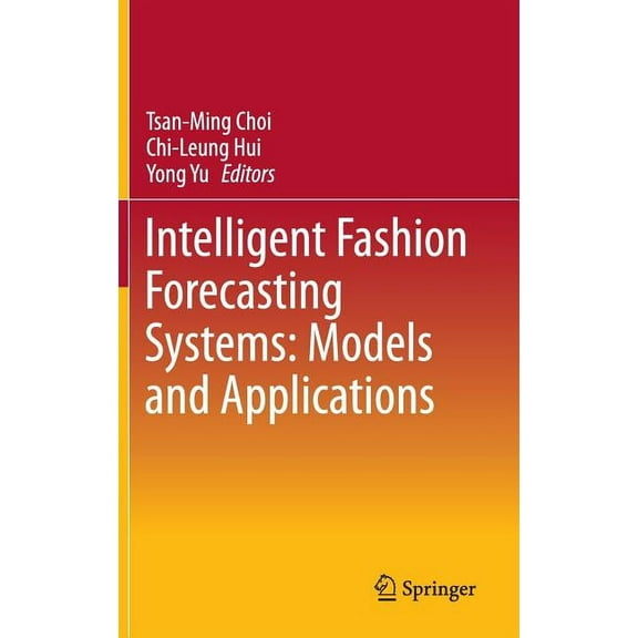 Intelligent Fashion Forecasting Systems: Models and Applications, (Hardcover)