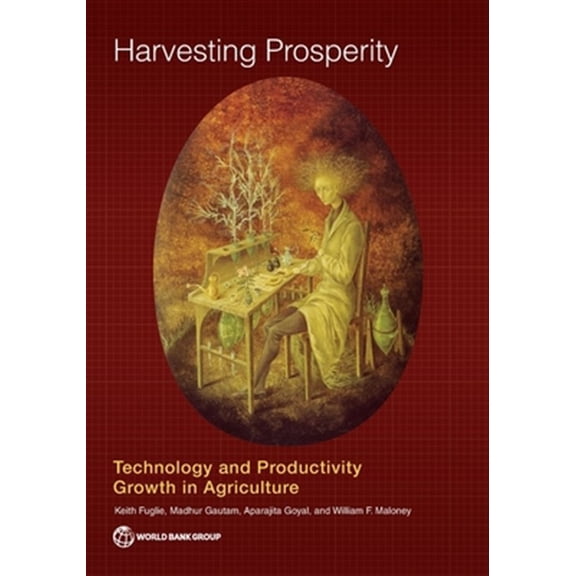 Pre-Owned Harvesting Prosperity : Technology and Productivity Growth in Agriculture (Paperback)