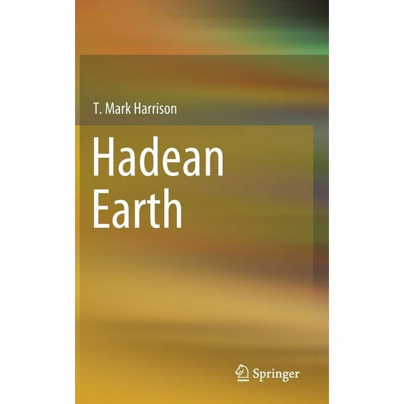 Hadean Earth, (Hardcover)