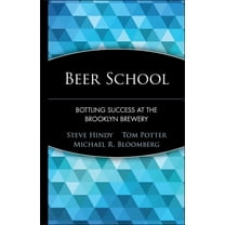 Beer School: Bottling Success at the Brooklyn Brewery, (Hardcover)
