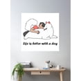 thumbnail image 2 of Life Is Better With A Dog Poster Wall Art, Modern Wall Decor, 16x16 UNFRAMED, 2 of 3