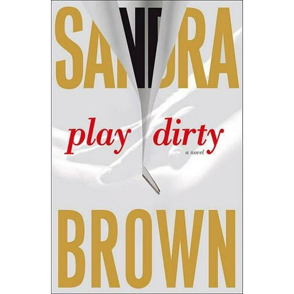 Pre-Owned Play Dirty: A Novel (Hardcover) 0743289358 9780743289351