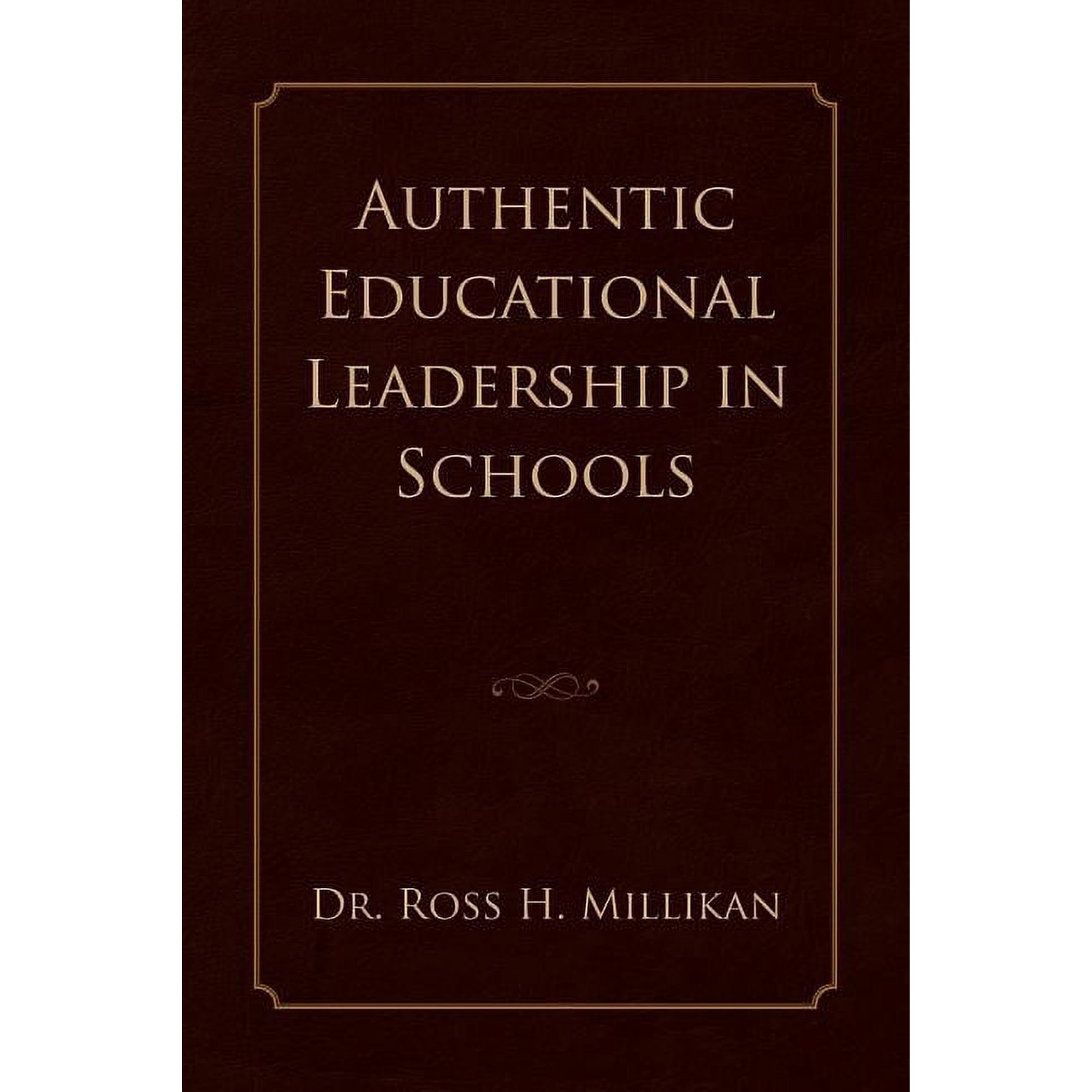 Authentic Educational Leadership in Schools, (Paperback)