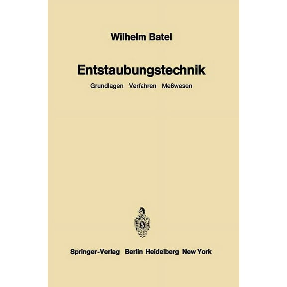 Entstaubungstechnik: Grundlagen Verfahren MeÃwesen, (Paperback)