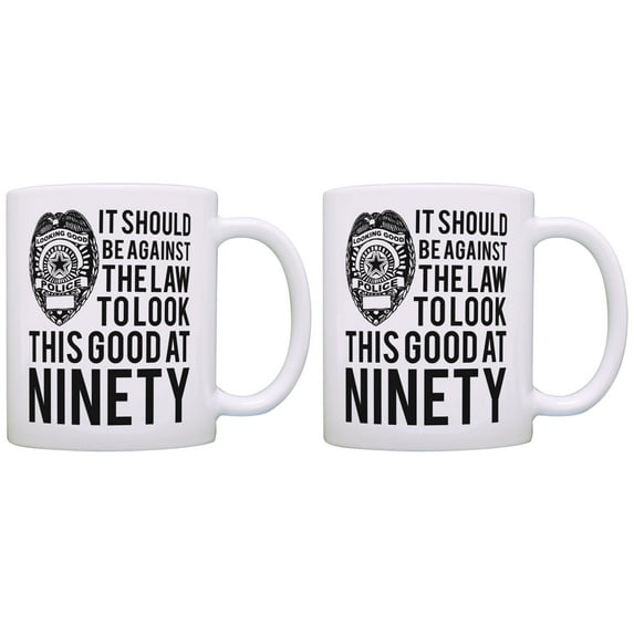 ThisWear 90th Birthday Gifts for All Against Law Look Good at Ninety 11 ounce 2 Pack Coffee Mugs