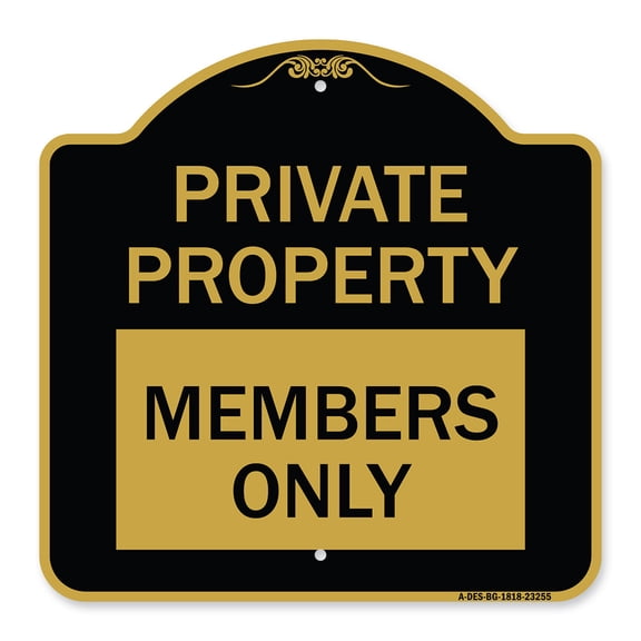 SignMission A-DES-BG-1818-23255 18 x 18 in. Designer Series Sign - Private Parking Members Only, Black & Gold